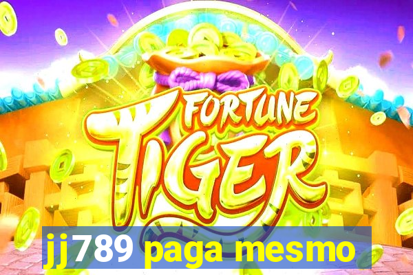 jj789 paga mesmo